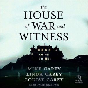 The House of War and Witness, Louise Carey
