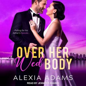 Over Her Wed Body, Alexia Adams