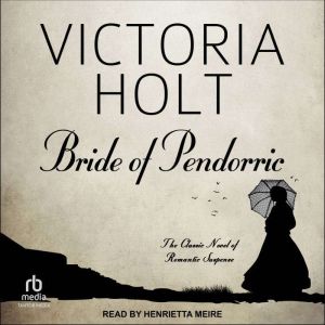 Bride of Pendorric, Victoria Holt