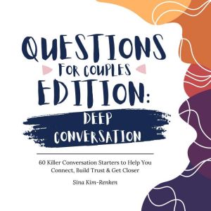Questions for Couples Edition Deep Co..., Sina KimRenken