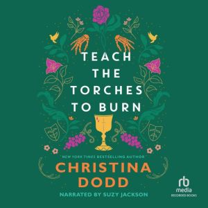 Teach the Torches to Burn, Christina Dodd