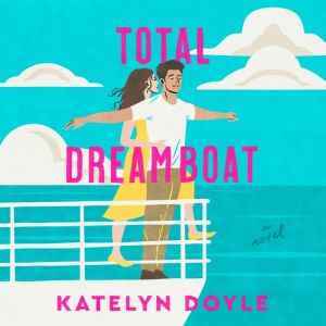Total Dreamboat, Katelyn Doyle