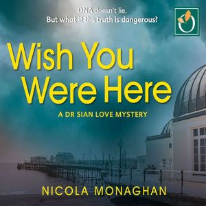 Wish You Were Here, Nicola Monaghan