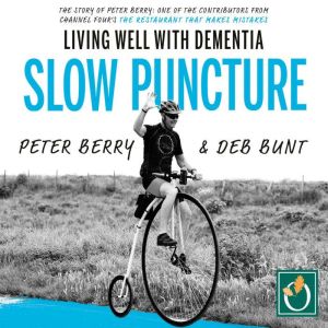 Slow Puncture: Living Well With Dementia