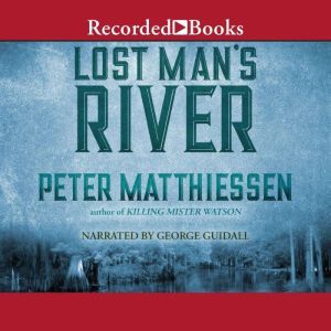 Lost Mans River, Peter Matthiessen