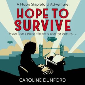 Hope to Survive Hope Stapleford Adve..., Caroline Dunford