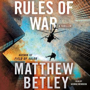 Rules of War, Matthew Betley