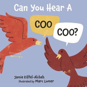 Can You Hear a Coo, Coo?, Jamie KiffelAlcheh