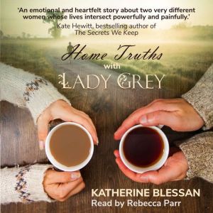 Home Truths with Lady Grey, Katherine Blessan