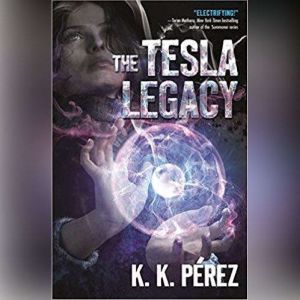 The Tesla Legacy, K.K. Perez