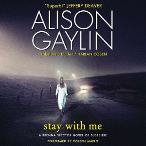 Stay With Me: A Brenna Spector Novel of Suspense, Alison Gaylin