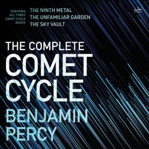 The Complete Comet Cycle, Benjamin Percy