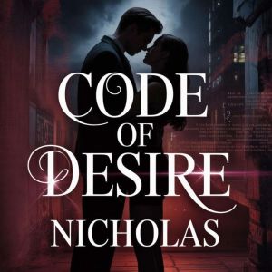 Code of Desire, NICHOLAS