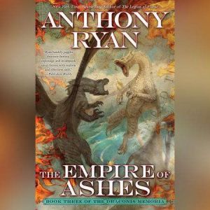 The Empire of Ashes, Anthony Ryan