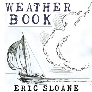 Eric Sloanes Weather Book, Eric Sloane