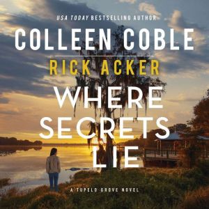Where Secrets Lie: A Tupelo Grove Novel