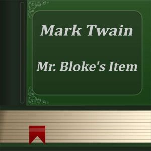 Mr. Blokes Item, Mark Twain
