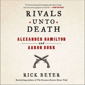 Rivals Unto Death, Rick Beyer