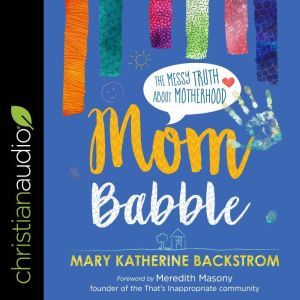 Mom Babble, Marty Katherine Backstrom