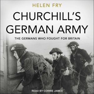 Churchills German Army, Helen Fry