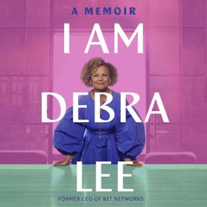 I Am Debra Lee, Debra Lee