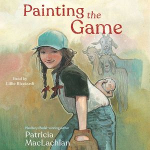 Painting the Game, Patricia MacLachlan