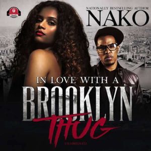 In Love with a Brooklyn Thug, Nako