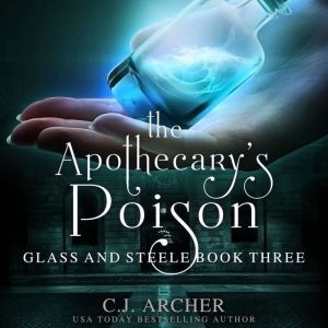 The Apothecarys Poison, C.J. Archer