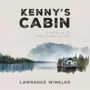 Kennys Cabin: A Novella of Vancouver Island