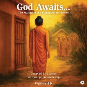 God Awaits..., Vanish K