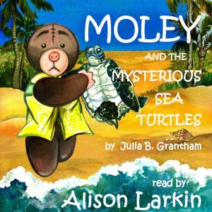 Moley and the Mysterious Sea Turtles