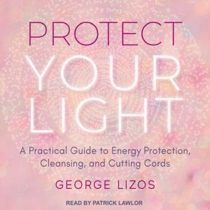Protect Your Light, George Lizos