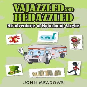 Vajazzled Bedazzled Misadventures ..., John Meadows