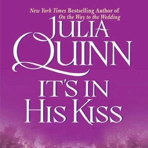Its in His Kiss The Epilogue II, Julia Quinn