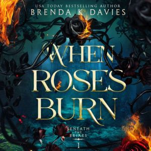 When Roses Burn, Brenda K. Davies