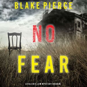 No Fear A Valerie Law FBI Suspense T..., Blake Pierce