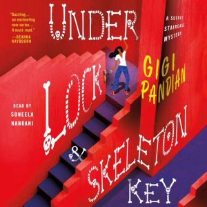 Under Lock  Skeleton Key, Gigi Pandian