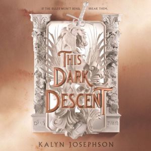 This Dark Descent, Kalyn Josephson