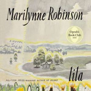 Lila, Marilynne Robinson