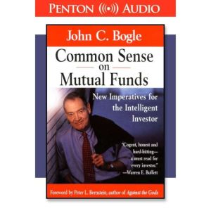 Common Sense on Mutual Funds, John C. Bogle