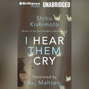I Hear Them Cry, Shiho Kishimoto