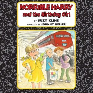 Horrible Harry and the Birthday Girl, Suzy Kline