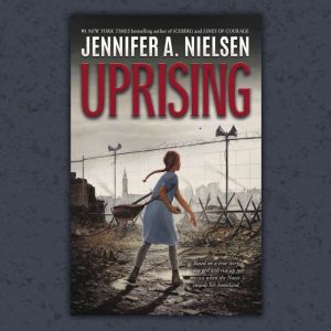Uprising, Jennifer A. Nielsen