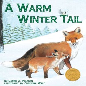 A Warm Winter Tail, Carrie A. Pearson