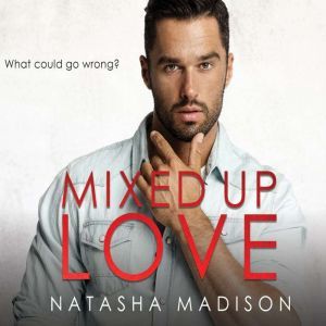 Mixed Up Love, Natasha Madison