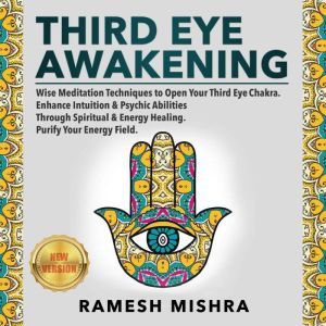 THIRD EYE AWAKENING, RAMESH MISHRA