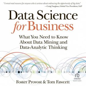 Data Science for Business, Tom Fawcett