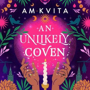 An Unlikely Coven, AM Kvita