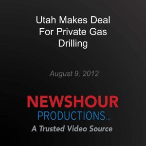 Utah Makes Deal For Private Gas Drilling