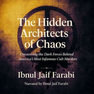 The Hidden Architects of Chaos, Ibnul Jaif Farabi